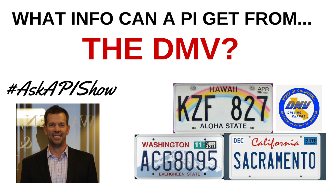 What information can a Private Investigator get from the DMV